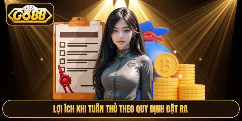 Lợi ích khi tuân thủ theo quy định đặt ra